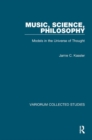 Music, Science, Philosophy : Models in the Universe of Thought - Book