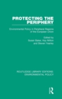 Protecting the Periphery : Environmental Policy in Peripheral Regions of the European Union - Book