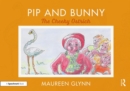 Pip and Bunny : The Cheeky Ostrich - Book