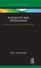 RussiaGate and Propaganda : Disinformation in the Age of Social Media - Book