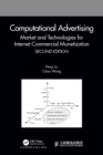 Computational Advertising : Market and Technologies for Internet Commercial Monetization - Book