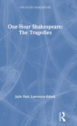 One-Hour Shakespeare : The Tragedies - Book