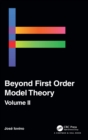 Beyond First Order Model Theory, Volume II - Book