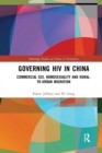 Governing HIV in China : Commercial Sex, Homosexuality and Rural-to-Urban Migration - Book