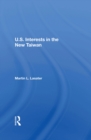 U.S. Interests In The New Taiwan - Book