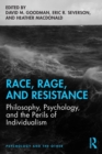 Race, Rage, and Resistance : Philosophy, Psychology, and the Perils of Individualism - Book