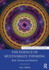 The Essence of Multivariate Thinking : Basic Themes and Methods - Book