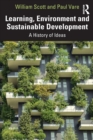 Learning, Environment and Sustainable Development : A History of Ideas - Book