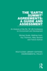 The 'Earth Summit' Agreements: A Guide and Assessment : An Analysis of the Rio '92 UN Conference on Environment and Development - Book