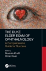 The Duke Elder Exam of Ophthalmology : A Comprehensive Guide for Success - Book