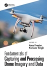 Fundamentals of Capturing and Processing Drone Imagery and Data - Book