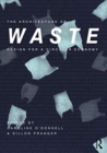 The Architecture of Waste : Design for a Circular Economy - Book