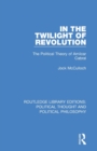 In the Twilight of Revolution : The Political Theory of Amilcar Cabral - Book