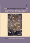 The Routledge Companion to Feminist Philosophy - Book