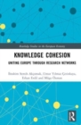 Knowledge Cohesion : Uniting Europe Through Research Networks - Book