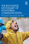 The Routledge Dictionary of Nonverbal Communication - Book