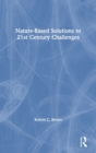 Nature-Based Solutions to 21st Century Challenges - Book