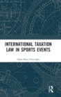 International Taxation Law in Sports Events - Book