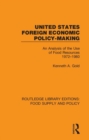 United States Foreign Economic Policy-making : An Analysis of the Use of Food Resources 1972-1980 - Book