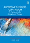 Expressive Therapies Continuum : A Framework for Using Art in Therapy - Book