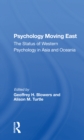 Psychology Moving East : The Status Of Western Psychology In Asia And Oceania - Book