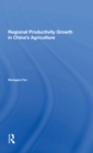 Regional Productivity Growth In China's Agriculture - Book