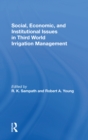 Social, Economic, And Institutional Issues In Third World Irrigation Management - Book