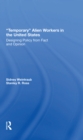 Temporary Alien Workers In The United States : Designing Policy From Fact And Opinion - Book
