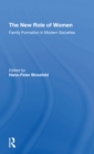 The New Role Of Women : Family Formation In Modern Societies - Book
