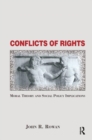 Conflicts Of Rights : Moral Theory And Social Policy Implications - Book