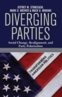 Diverging Parties : Social Change, Realignment, and Party Polarization - Book