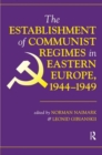 The Establishment Of Communist Regimes In Eastern Europe, 1944-1949 - Book