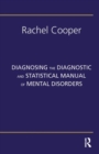 Diagnosing the Diagnostic and Statistical Manual of Mental Disorders : Fifth Edition - Book