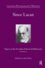 Since Lacan : Papers of the Freudian School of Melbourne: Volume 25 - Book