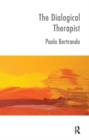 The Dialogical Therapist : Dialogue in Systemic Practice - Book