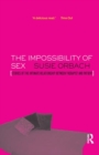 The Impossibility of Sex : Stories of the Intimate Relationship between Therapist and Client - Book