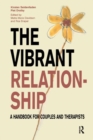 The Vibrant Relationship : A Handbook for Couples and Therapists - Book