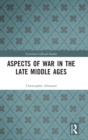 Aspects of War in the Late Middle Ages - Book