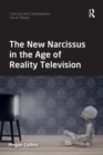 The New Narcissus in the Age of Reality Television - Book