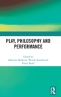 Play, Philosophy and Performance - Book