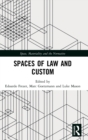 Spaces of Law and Custom - Book