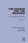 The Shaman and the Magician : Journeys Between the Worlds - Book