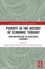 Poverty in the History of Economic Thought : From Mercantilism to Neoclassical Economics - Book