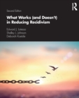 What Works (and Doesn't) in Reducing Recidivism - Book