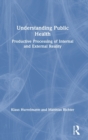 Understanding Public Health : Productive Processing of Internal and External Reality - Book
