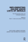 Implementing Online Union Lists of Serials : The Pennsylvania Union Lists of Serials - Book
