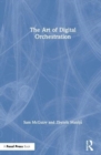 The Art of Digital Orchestration - Book