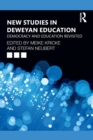 New Studies in Deweyan Education : Democracy and Education Revisited - Book