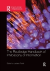 The Routledge Handbook of Philosophy of Information - Book