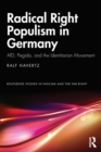 Radical Right Populism in Germany : AfD, Pegida, and the Identitarian Movement - Book